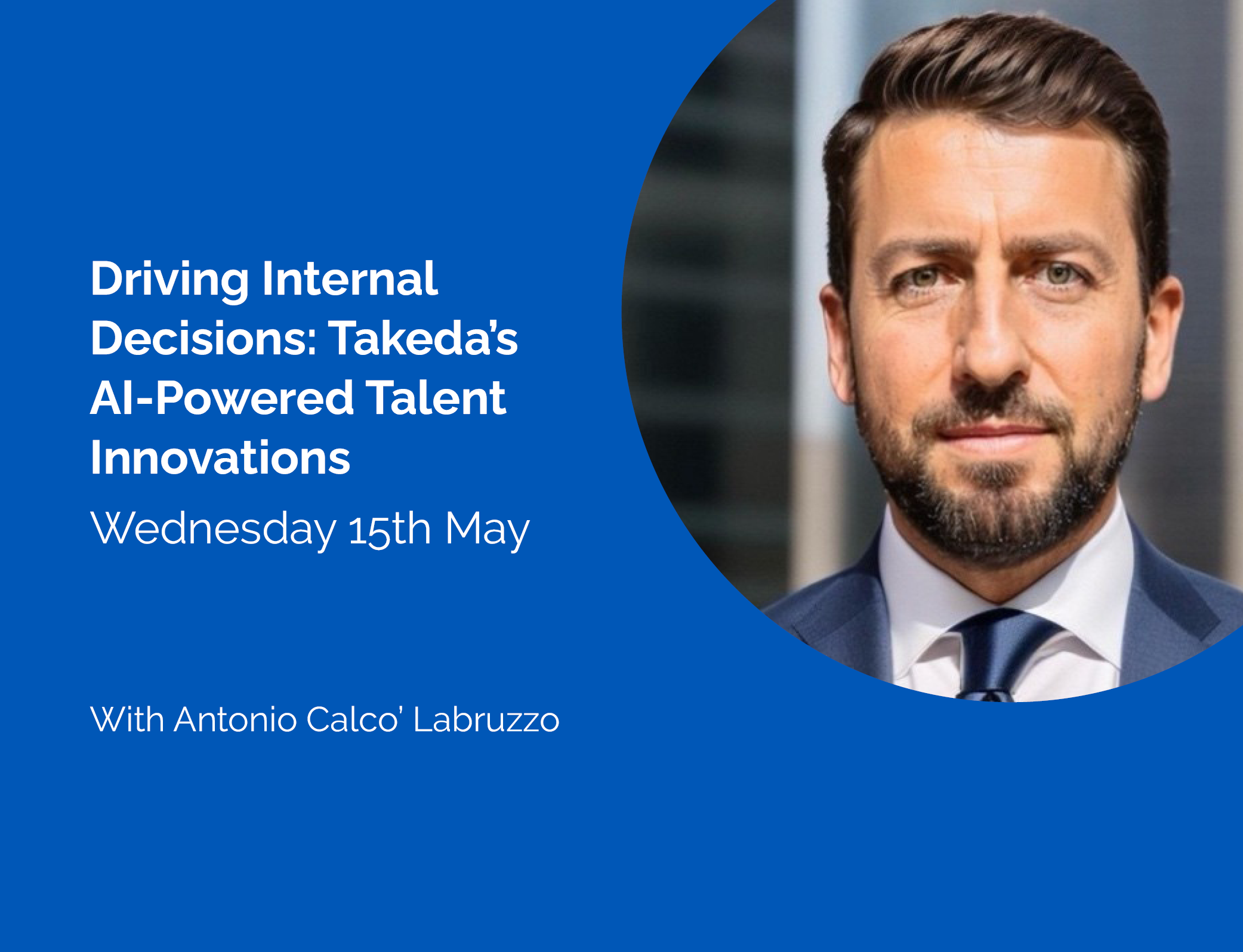 Talent Acquisition Roundtable: Takeda's AI-Powered Talent Innovations