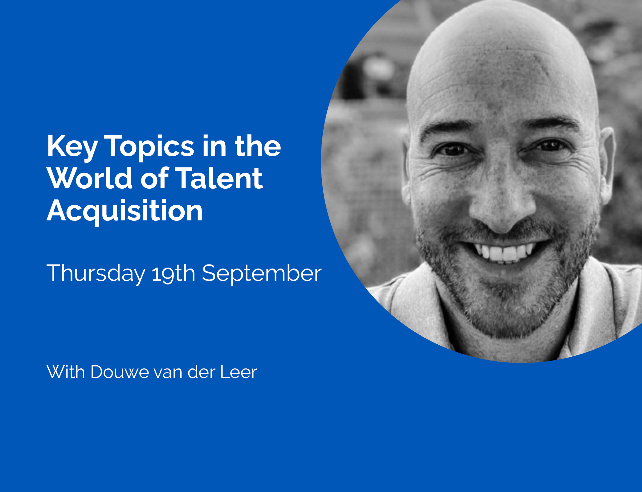 Key Topics in the Word of Talent Acquisition